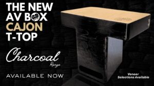 AV Box Charcoal T-Top Cajon Drum Range Available Now